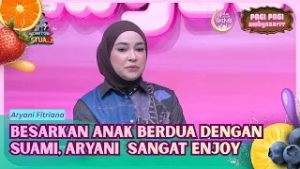 Besarkan Anak Berdua dengan Suami, Aryani Fitriana Sangat Enjoy - PAGI PAGI AMBYAR (05/03/26) P1