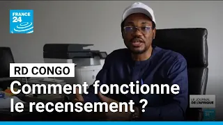 Recensement en RD Congo : comment les agents cartographes vont-ils procéder ? • FRANCE 24