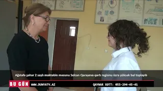 Ağstafa şəhər 2 saylı məktəbin məzunu Selcan Qarayeva qərb regionu üzrə yüksək bal toplayib