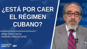 ¿Está Por Caer El Régimen Cubano? - Entrevista con Jorge Ortiz | Ecuavisa