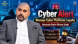 DD Morning Show | Cyber Alert | Manage Cyber Platforms Legally | Advocate Rudra Vikram Singh
