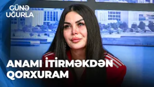 Günə Uğurla - Qumral göz yaşına boğuldu - Ailəmə görə çox arzularıma stop demişəm