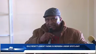BERSEBA FARMERS CALL FOR REVIEW OF IDLE RESETTLEMENT FARMS - nbc