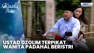 Ustad Dzolim Terpikat Wanita Padahal Beristri | PETAKA SUSUK MATA | KUASA ILAHI