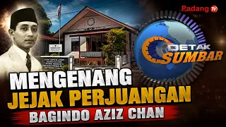 REMEMBERING THE LEGACY OF BAGINDO AZIZ CHAN