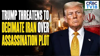 President Trump Says '1,000 Missiles Locked & Loaded' At Iran After Claiming Tehran Plotting | N18G