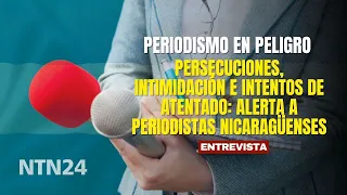 Persecution, Intimidation, and Assassination Attempts: The Reality for Exiled Nicaraguan Journalists