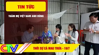 CA MAU NEWS NOON 07/19/2026 | VISITING VIETNAMESE HEROIC MOTHERS