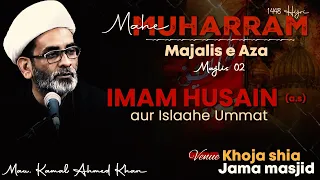 Majlis 02 || Imam Husain (ع) aur Islaahe Ummat || Maulana Kamal Ahmed Khan || Channel WIN