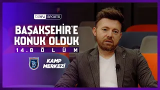 Training Ground | Visiting Başakşehir | Episode 14