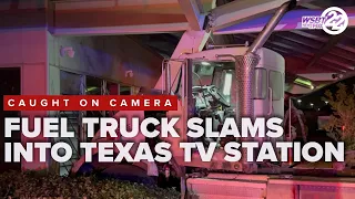Fuel truck slams into Texas TV station, driver flees in hit and run caught on camera
