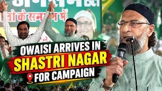 Asaduddin Owaisi Arrives in Shastri Nagar to Campaign for AIMIM Candidate | MUNSIF TV