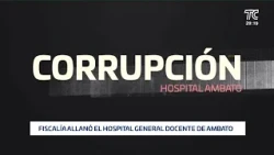 Ambato Hospital raided for alleged sale of job positions for up to $7,000