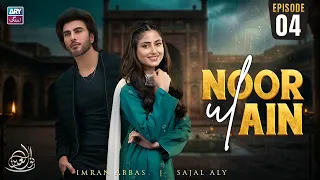 Noor ul Ain Episode 4 | Sajal Aly | Imran Abbas | ARY Zindagi Drama