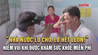 "The government takes care of everything!": The joy of receiving free health checkups | CT-TDT