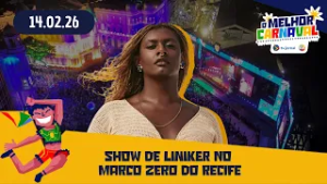 CARNAVAL RECIFE show de LINIKER no MARCO ZERO 2026 | OMelhorCarnaval (14/02/26)