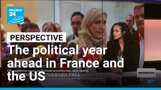 The political year ahead in France and the US with analyst Hind Ziane • FRANCE 24 English