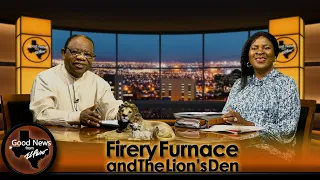 “Firery Furnace and The Lion’s Den" Good News From El Paso (09-28-26)