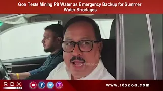 Goa Tests Mining Pit Water as Emergency Backup for Summer Water Shortages