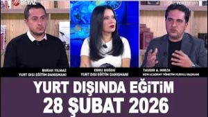Ebru ve Burak ile Yurt Dışında Eğitim 28 Şubat 2026