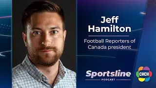 Sportsline: Jeff Hamilton discusses CFL rule changes, QB debate