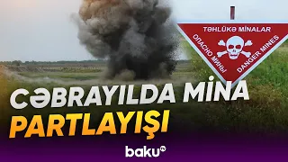 Cəbrayıl rayonunda mina partladı | 1 nəfər xəsarət alıb- Baku TV