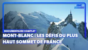 Comment avons-nous réussi à conquérir le Mont-Blanc ? - Documentaire complet