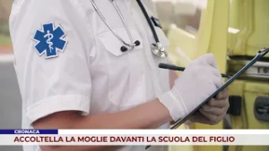 CRONACA. ACCOLTELLA LA MOGLIE DAVANTI LA SCUOLA DEL FIGLIO