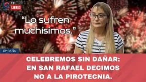 CELEBREMOS SIN DAÑAR: EN SAN RAFAEL DECIMOS NO A LA PIROTECNIA