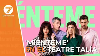 "Miénteme" comes to the Teatre Talia