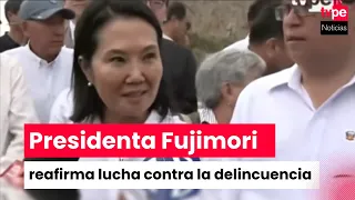 President Fujimori: I will do what is necessary to confront and eliminate criminals.