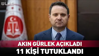 Minister Akın Gürlek Announced! 11 People Arrested...