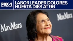 Iconic labor leader Dolores Huerta dies at 96