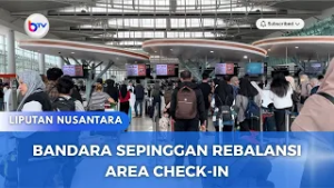 BANDARA SEPINGGAN REBALANSI AREA CHECK-IN