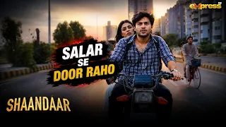 Tum Ab Salar Se Door Raho | Shaandaar | Express TV