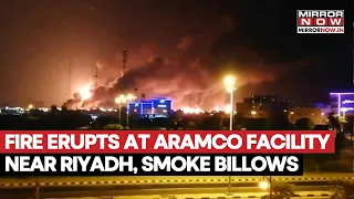 Massive Fire Erupts In Saudi's Aramco Facility Near Riyadh! Huge Smoke Plume Sparks Alarm | Watch