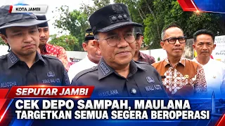 INSPECTING WASTE DEPOTS, MAULANA TARGETS FULL OPERATION SOON