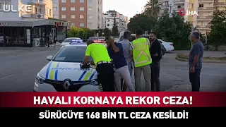 Attention Air Horn Owners! The Fine is 168 Thousand TL