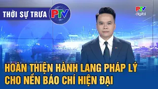 Phu Tho News Noon 7/25/2026 | Perfecting the legal framework for modern journalism