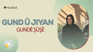 گوند و ژیان   گوندێ شووشێ / Gund û Jiyan - Gundê Şûşê