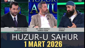 Huzur-u Sahur 1 Mart 2026