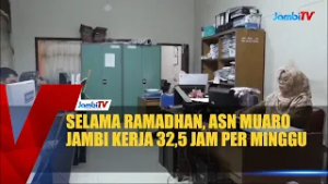 SELAMA RAMADHAN, ASN MUARO JAMBI KERJA 32,5 JAM PER MINGGU
