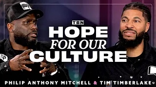 The HOPE for Your Brokenness That You NEED to Hear | Philip Anthony Mitchell & Tim Timberlake
