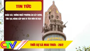 THỜI SỰ CÀ MAU TRƯA 28-2-2026 | THỐNG NHẤT PHƯƠNG ÁN TÔN TẠO, NÂNG CẤP KHU DI TÍCH HÒN ĐÁ BẠC