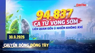 94,837 Premature Deaths Linked to Air Pollution | East-West Movement | 09/30/2026 | Can Tho