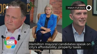 Hamilton mayoral candidates speak on city’s affordability, property taxes