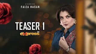 Teaser 1 | Faiza Hasan | Shahroz Sabzwari | Srha Asgr | Coming Soon | Express Entertainment