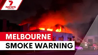 Smoke warning follows 'suspicious' factory blaze | 7NEWS