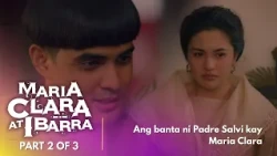 Maria Clara At Ibarra: Ang banta ni Padre Salvi kay Maria Clara (Episode 65 – Part 2/3)