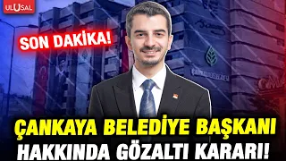 BREAKING NEWS! Operation at CHP's Çankaya Municipality! Arrest warrant issued for the Mayor